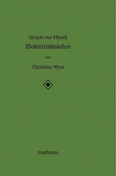 Skripte zur Physik - Elektrizitätslehre