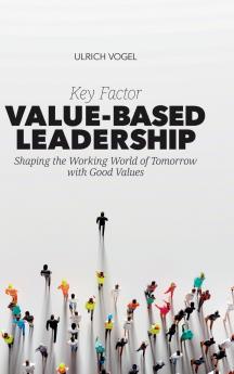 Key Factor Value-Based Leadership