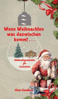 Wenn Weihnachten etwas dazwischen kommt . . .