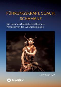 Führungskraft Coach Schamane - was sie verbindet was sie erfolgreich macht