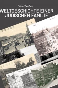 Weltgeschichte einer jüdischen Familie