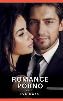 Romance Porno. Tome 11