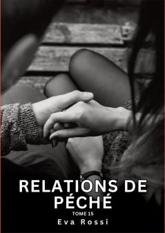 Relations de Péché. Tome 15