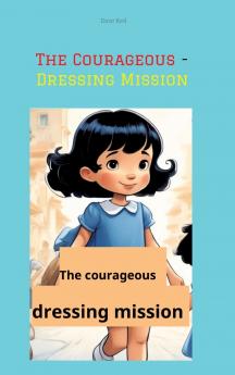 The Courageous - Dressing Mission