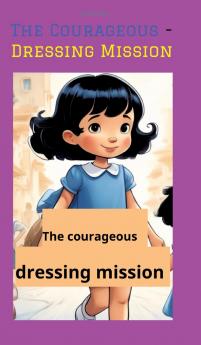 The Courageous - Dressing Mission