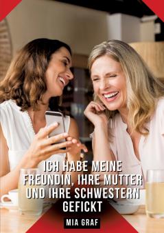 Ich habe meine Freundin ihre Mutter und ihre Schwestern gefickt