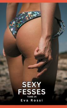 Sexy Fesses. Tome 24