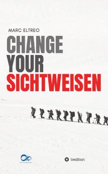 Change your Sichtweisen