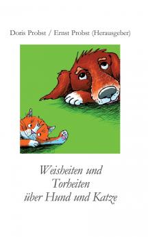 Weisheiten über Hund und Katze