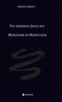 Die traurige Seele des Monsieur de Montclair