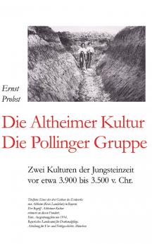 Die Altheimer Kultur / Die Pollinger Gruppe