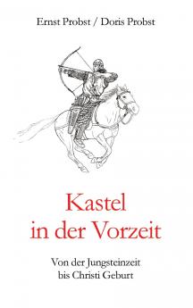 Kastel in der Vorzeit