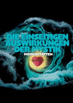 Die einseitigen Auswirkungen der Mystik