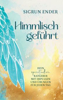 Himmlisch geführt