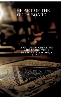 The Art of the Ouija Board