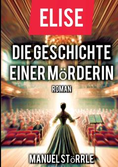 Elise - Die Geschichte einer Mörderin