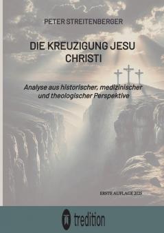 Die Kreuzigung Jesu Christi