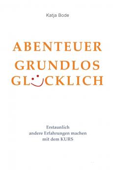 ABENTEUER GRUNDLOS GLÜCKLICH
