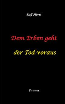 Dem Erben geht der Tod voraus