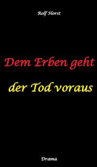 Dem Erben geht der Tod voraus