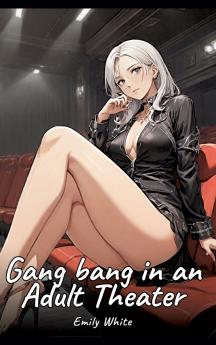 Gang bang in an Adult Theater