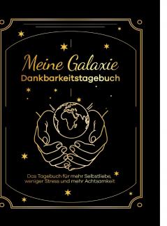 Meine Galaxie - Dankbarkeitstagebuch / Journal