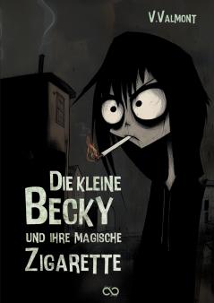 Die kleine Becky und ihre magische Zigarette