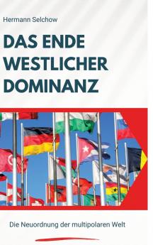 Das Ende westlicher Dominanz