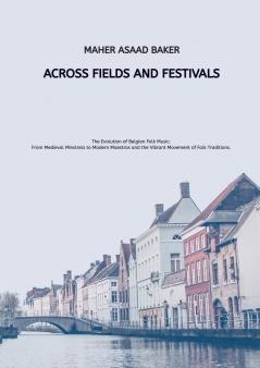 Across Fields and Festivals