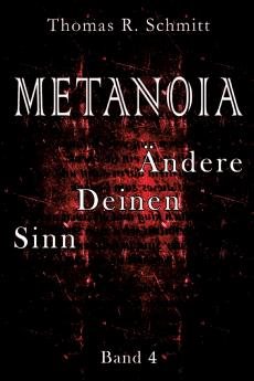 METANOIA - Ändere Deinen Sinn - Band 4