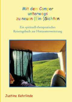 Mit dem Camper unterwegs zu neuen (Ein-)Sichten