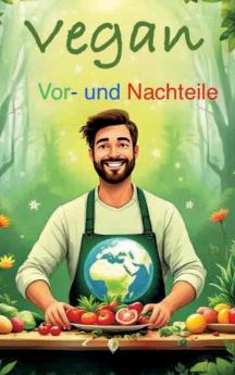 Vegan Vor- und Nachteile