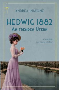Hedwig 1882 - An fremden Ufern