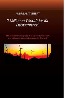 2 Millionen Windräder für Deutschland?