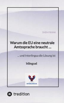 Warum die EU eine neutrale Amtssprache braucht ...