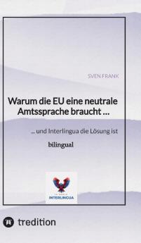 Warum die EU eine neutrale Amtssprache braucht ...