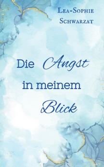 Die Angst in meinem Blick