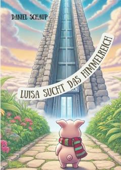 Luisa sucht das Himmelreich