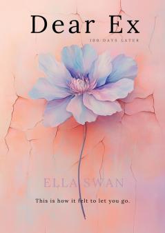 Dear Ex - 100 Days Later