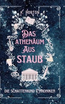 Das Athenäum aus Staub