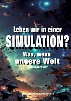 Leben wir in einer Simulation?
