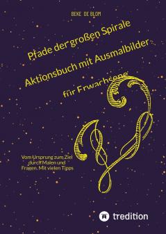 Pfade der großen Spirale Aktionsbuch mit Ausmalbilder für Erwachsene