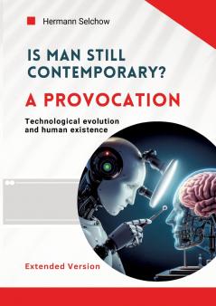 Is man still relevant? A provocation (Extended Version)