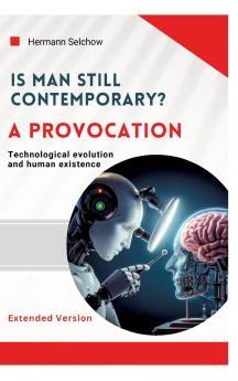 Is man still relevant? A provocation (Extended Version)