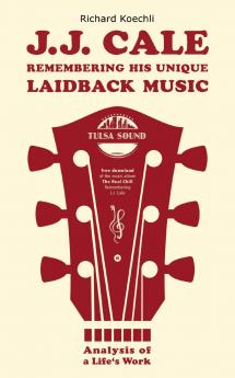 J.J. Cale - Remembering his unique laidback music