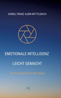 Emotionale Intelligenz leicht gemacht