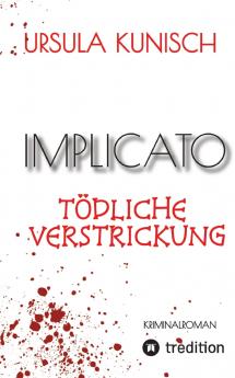 Implicato Möckmühl Kriminalroman Casual Crime Regionalkrimi True-Crime-Format Kunisch