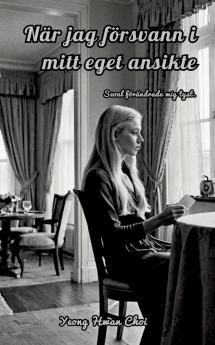 När jag försvann i mitt eget ansikte