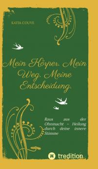 Mein Körper. Mein Weg. Meine Entscheidung.