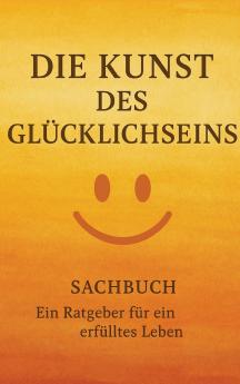 Die Kunst des Glücklichseins